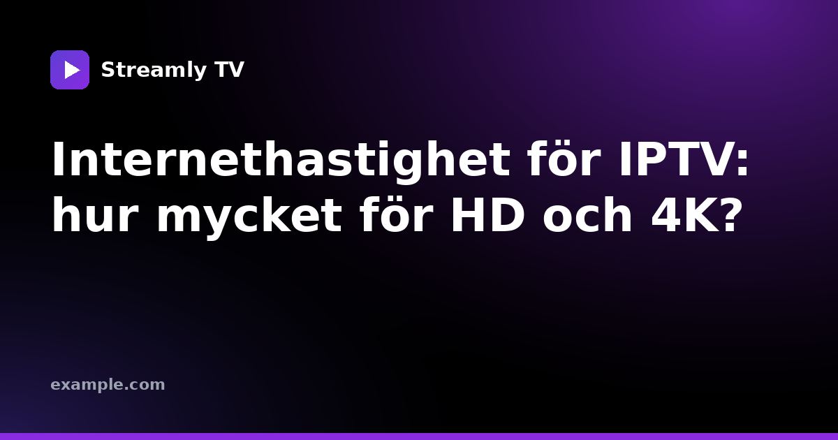 Internethastighet för IPTV: hur mycket för HD och 4K?
